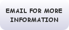 email for more information